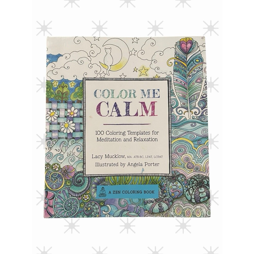 Color Me Calm: 100 Coloring Templates for Meditation and Relaxation [Volume 1] [